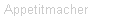 Appetitmacher